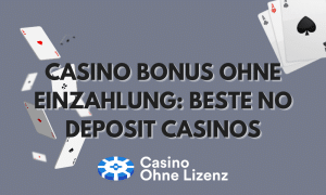 Casino Bonus ohne Einzahlung Beste No Deposit Casinos
